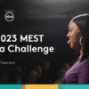 MEST Africa Challenge 2023: The Doorway to Success for African Tech Startups