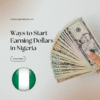 5 Proven Ways to Earn in Dollars from Nigeria in 2025
